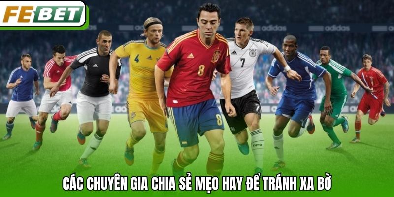 Các chuyên gia chia sẻ mẹo hay để tránh xa bờ