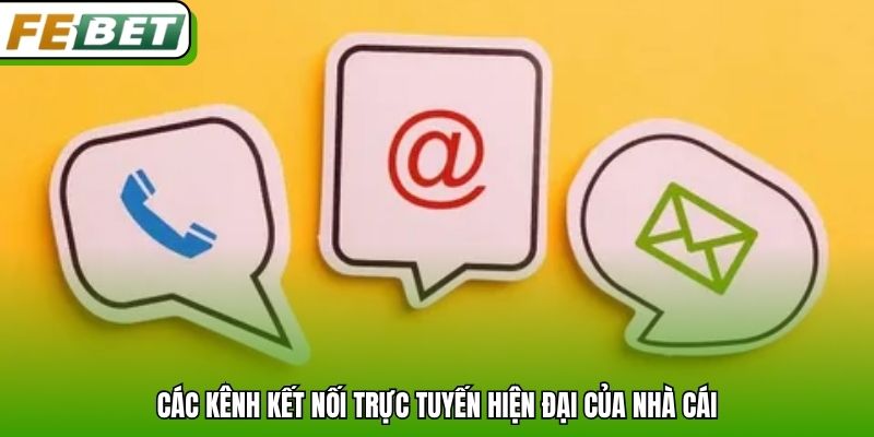 Các kênh kết nối trực tuyến hiện đại của nhà cái
