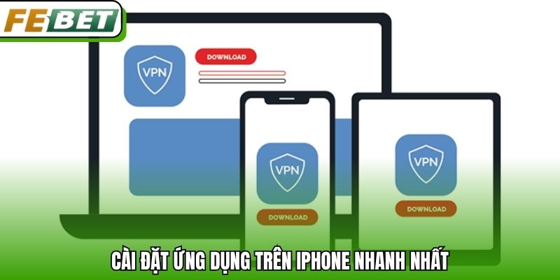 Cài đặt ứng dụng trên iPhone nhanh nhất