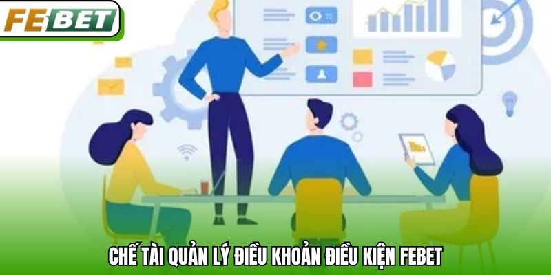 Chế tài quản lý điều khoản điều kiện Febet