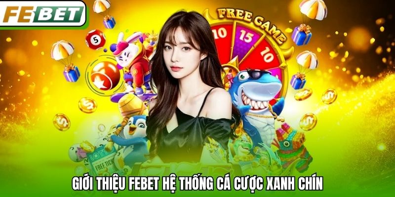 Giới thiệu Febet - Bảo mật đa tầng vô cùng uy tín
