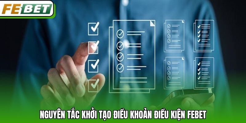 Nguyên tắc khởi tạo điều khoản điều kiện Febet