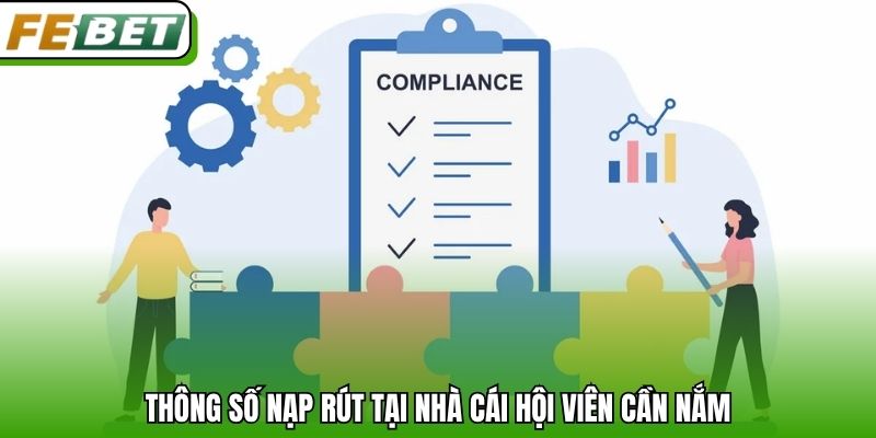 Thông số nạp rút tại nhà cái hội viên cần nắm